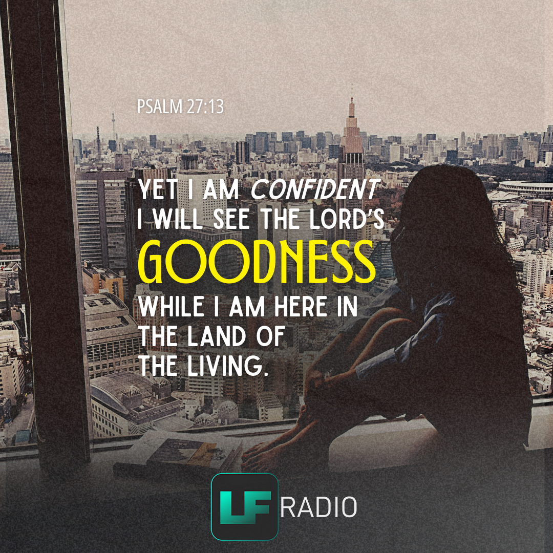 Psalm 27:13 - Verse of the Day