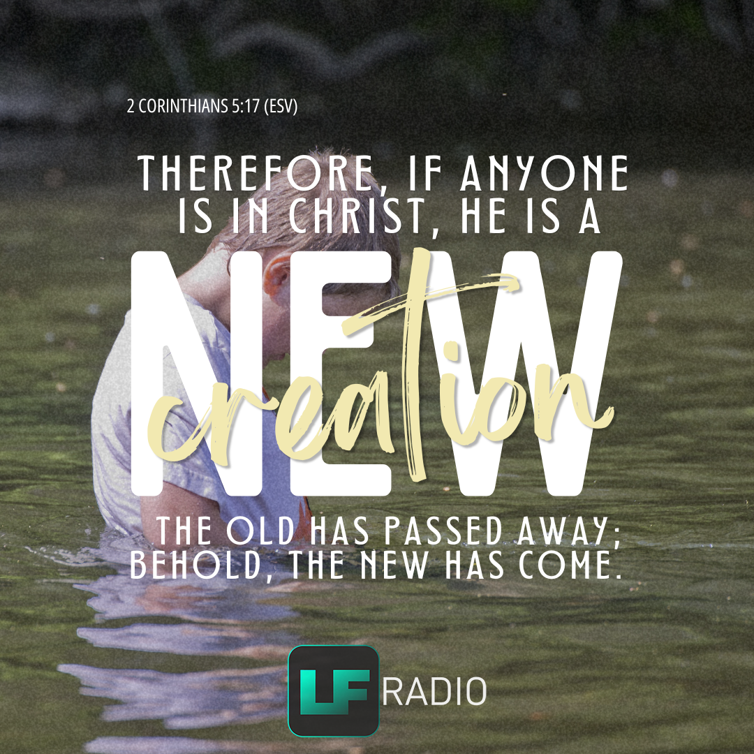 2 Corinthians 5:17 - Verse of the Day