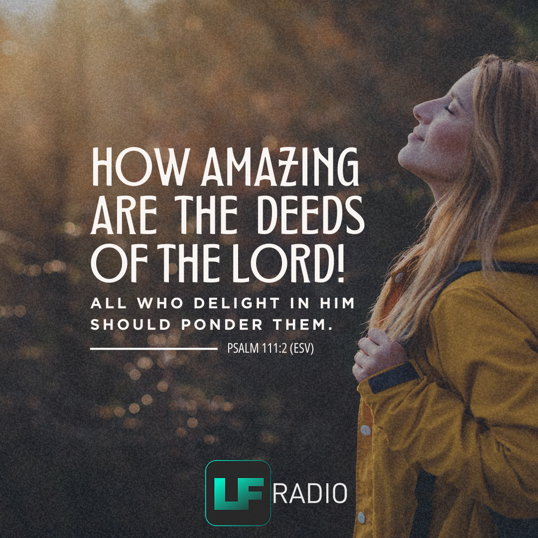 Psalm 111:2 - Verse of the Day