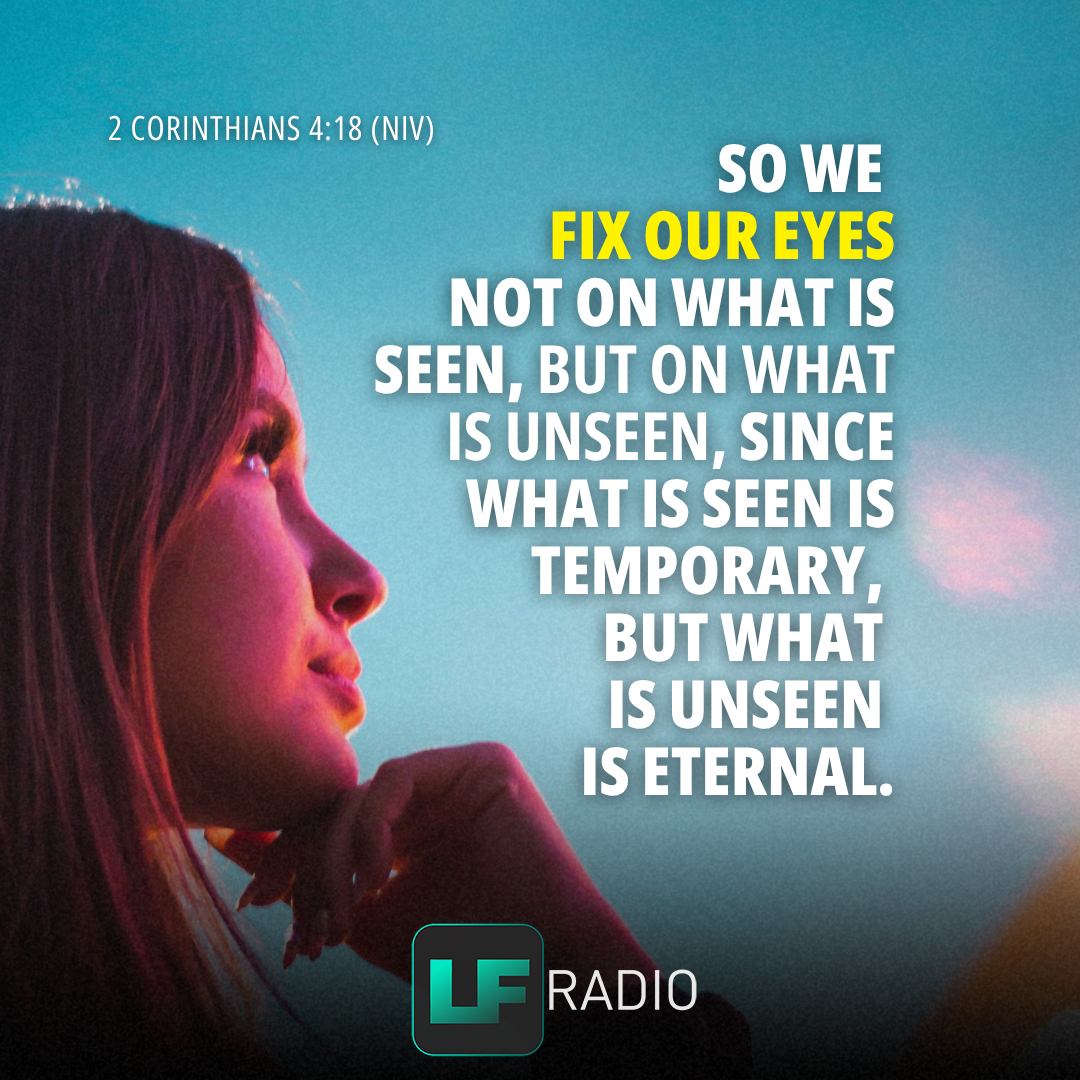 2 Corinthians 4:18 - Verse of the Day