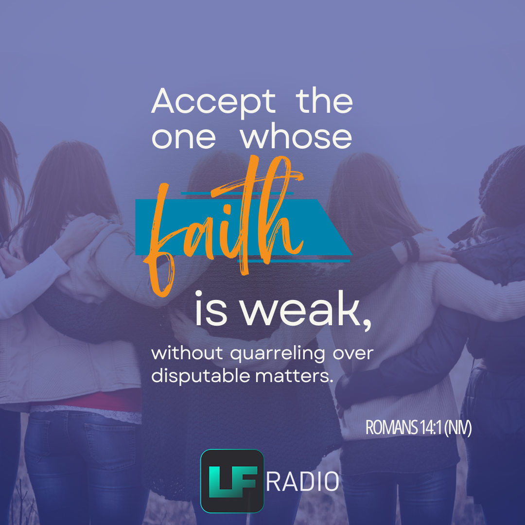 Romans 14:1 - Verse of the Day