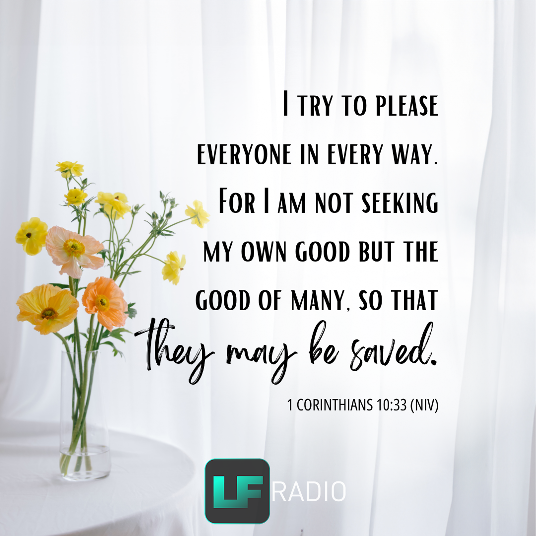 1 Corinthians 10:33 - Verse of the Day