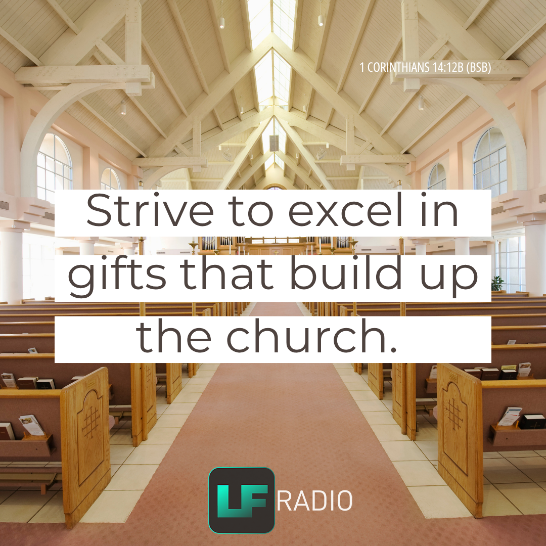 1 Corinthians 14:12b - Verse of the Day