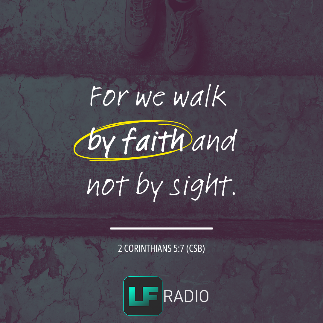 2 Corinthians 5:7 - Verse of the Day