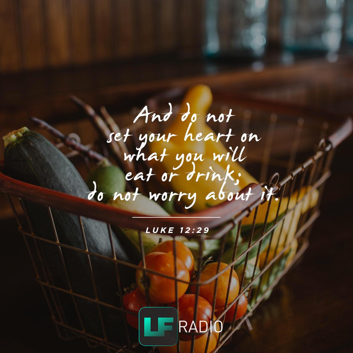 Luke 12:29 - Verse of the Day
