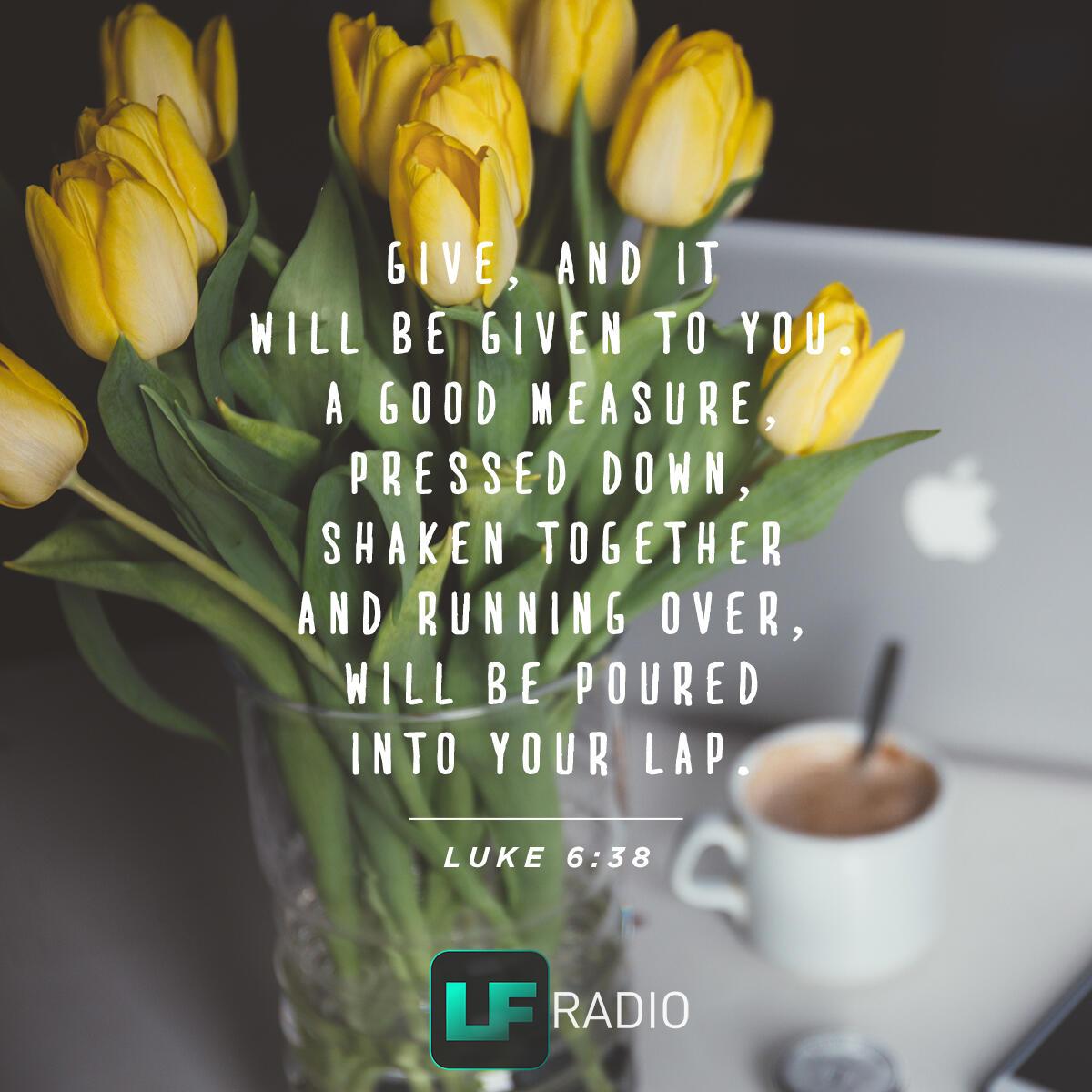 Luke 6:38 - Verse of the Day