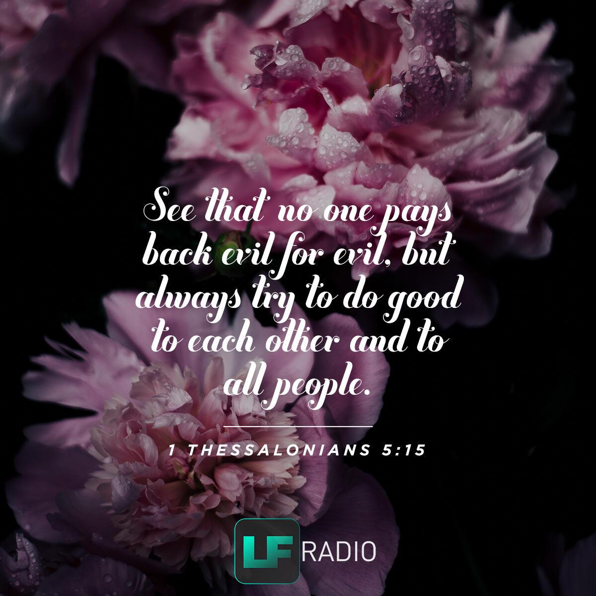 1 Thessalonians 5:15 - Verse of the Day