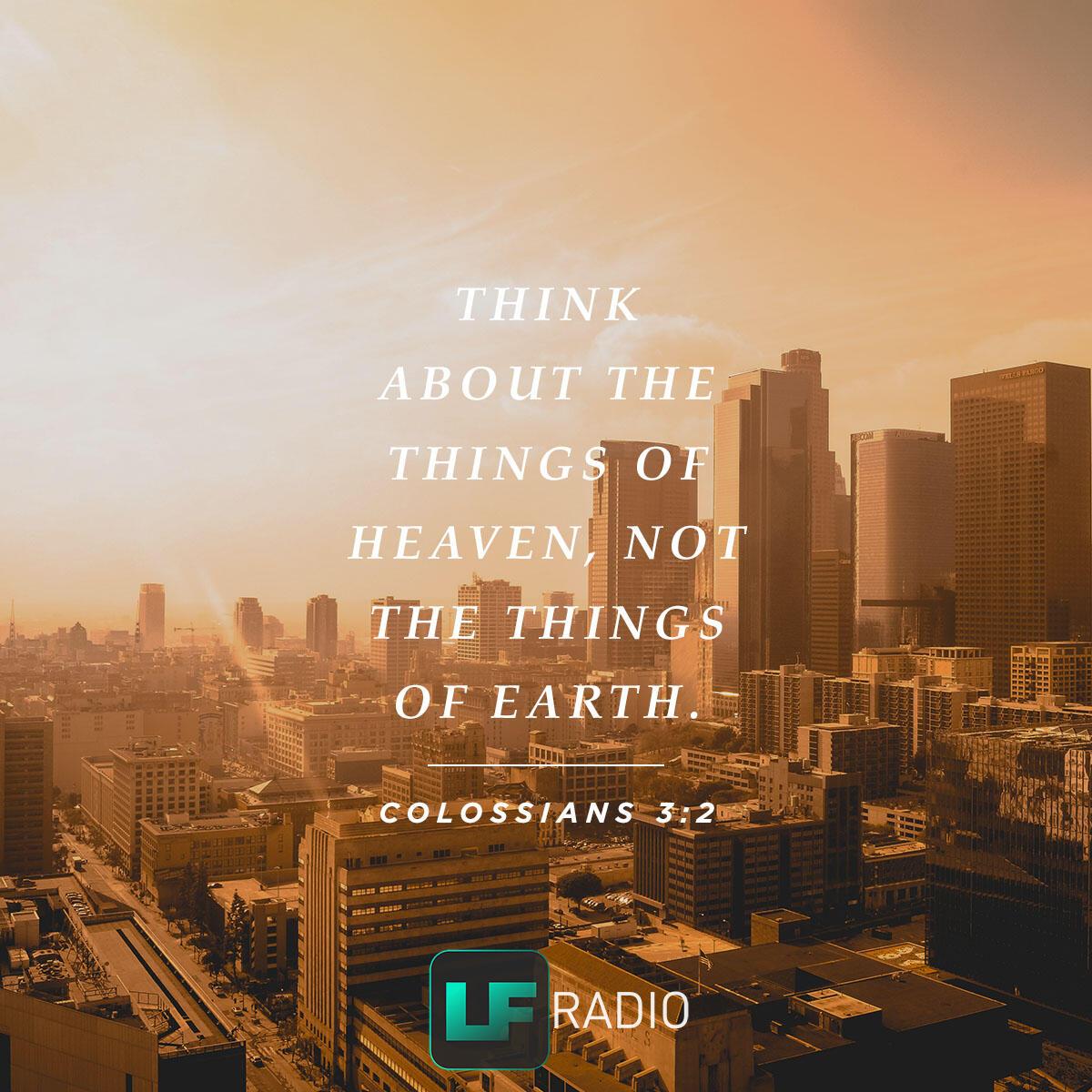 Colossians 3:2 - Verse of the Day