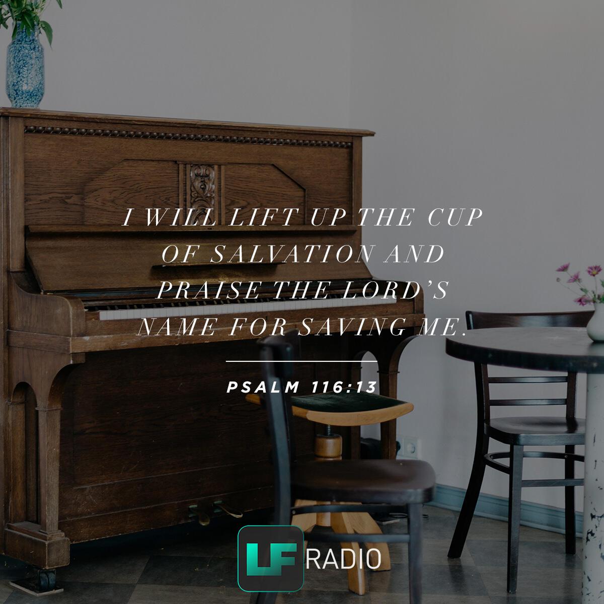Psalm 116:13 - Verse of the Day