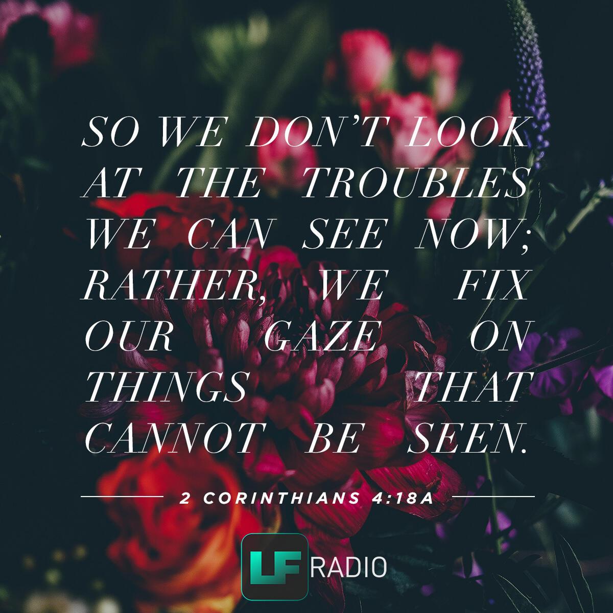 2 Corinthians 4:18a - Verse of the Day