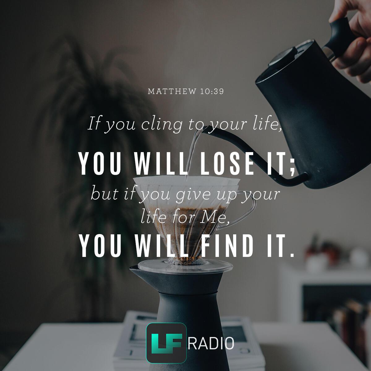 Matthew 10:39. - Verse of the Day