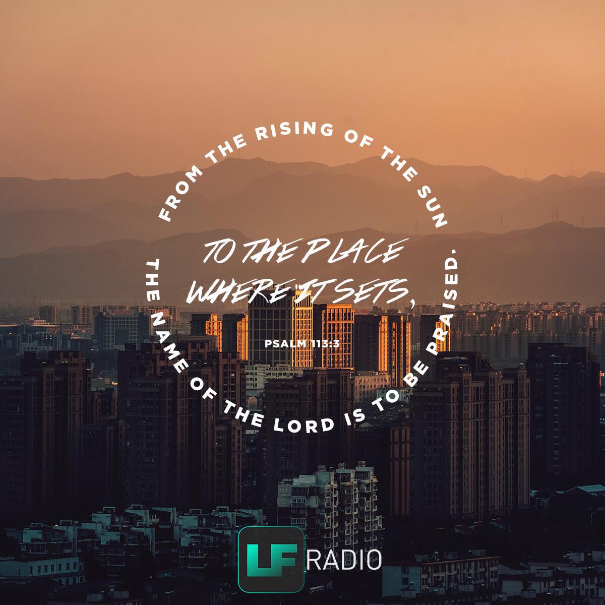 Psalm 113:3 - Verse of the Day