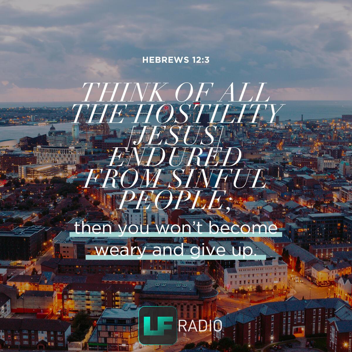 Hebrews 12:3 - Verse of the Day