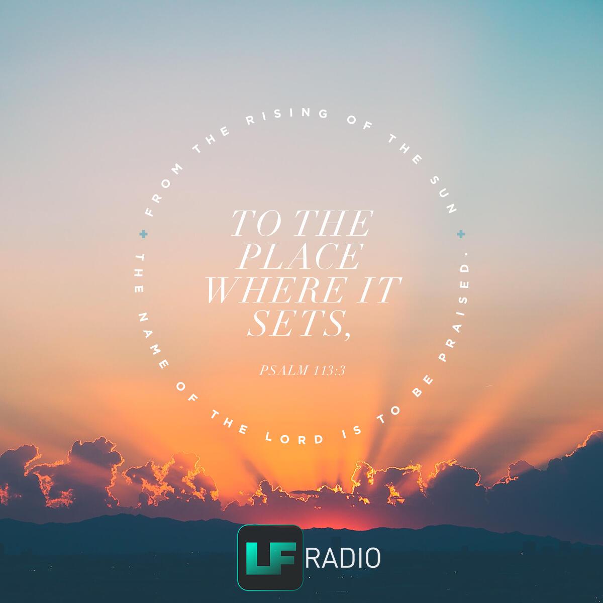 Psalm 113:3 - Verse of the Day