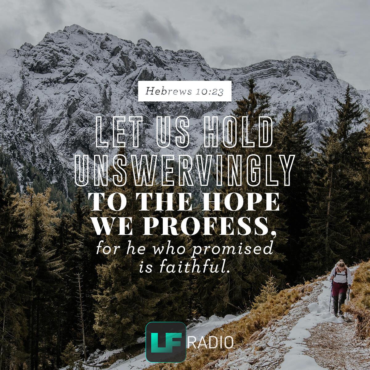 Hebrews 10:23          . - Verse of the Day