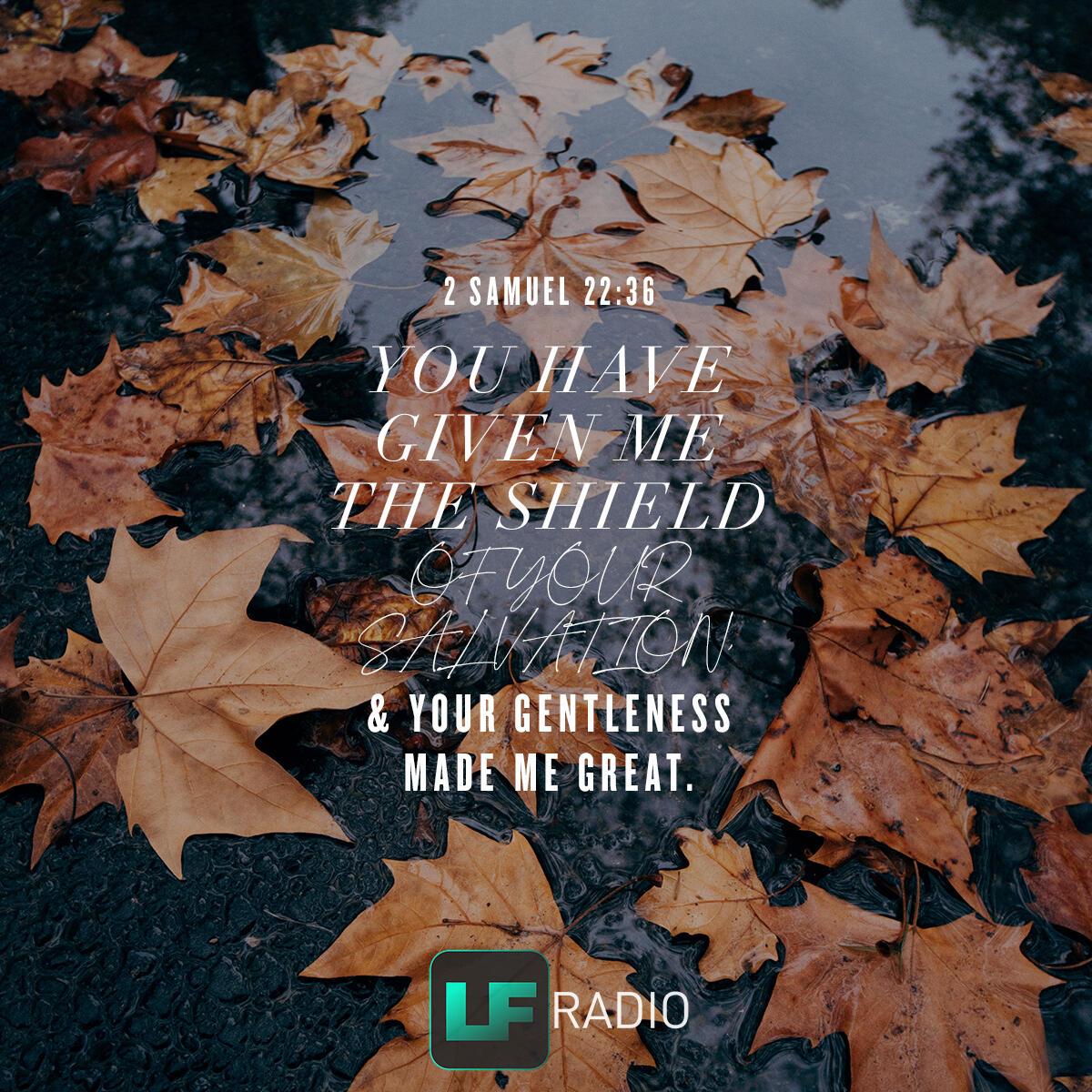 2 Samuel 22:36         . - Verse of the Day