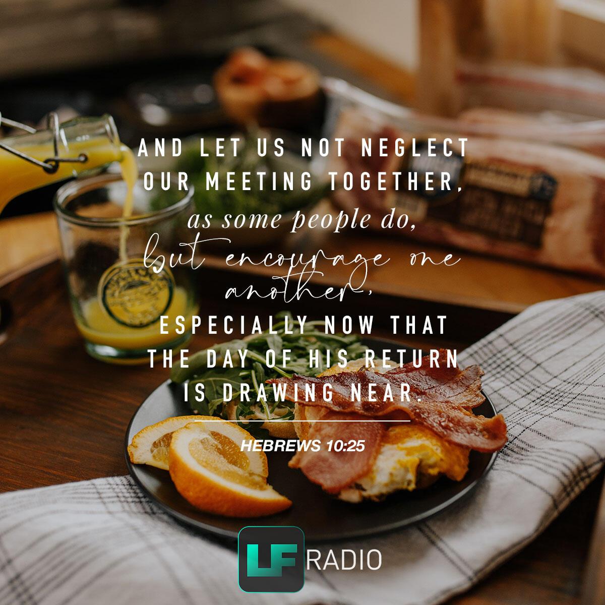 Hebrews 10:25      . - Verse of the Day