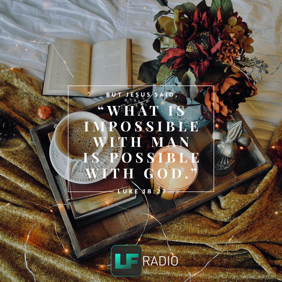 Luke 18:27 - Verse of the Day