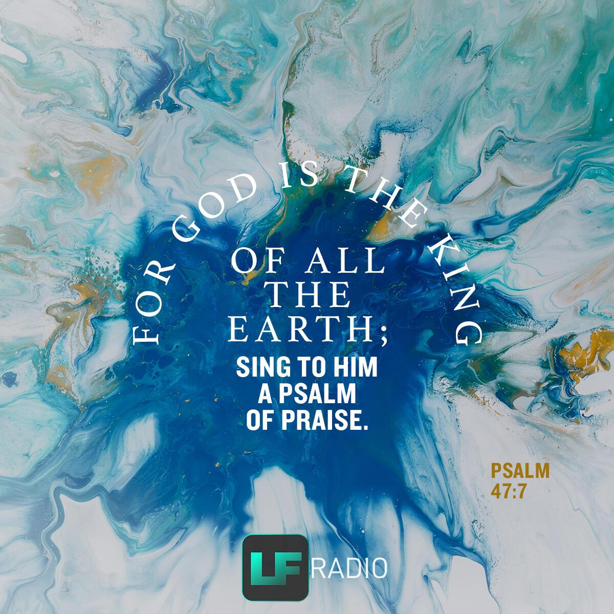 Psalm 47:7 - Verse of the Day