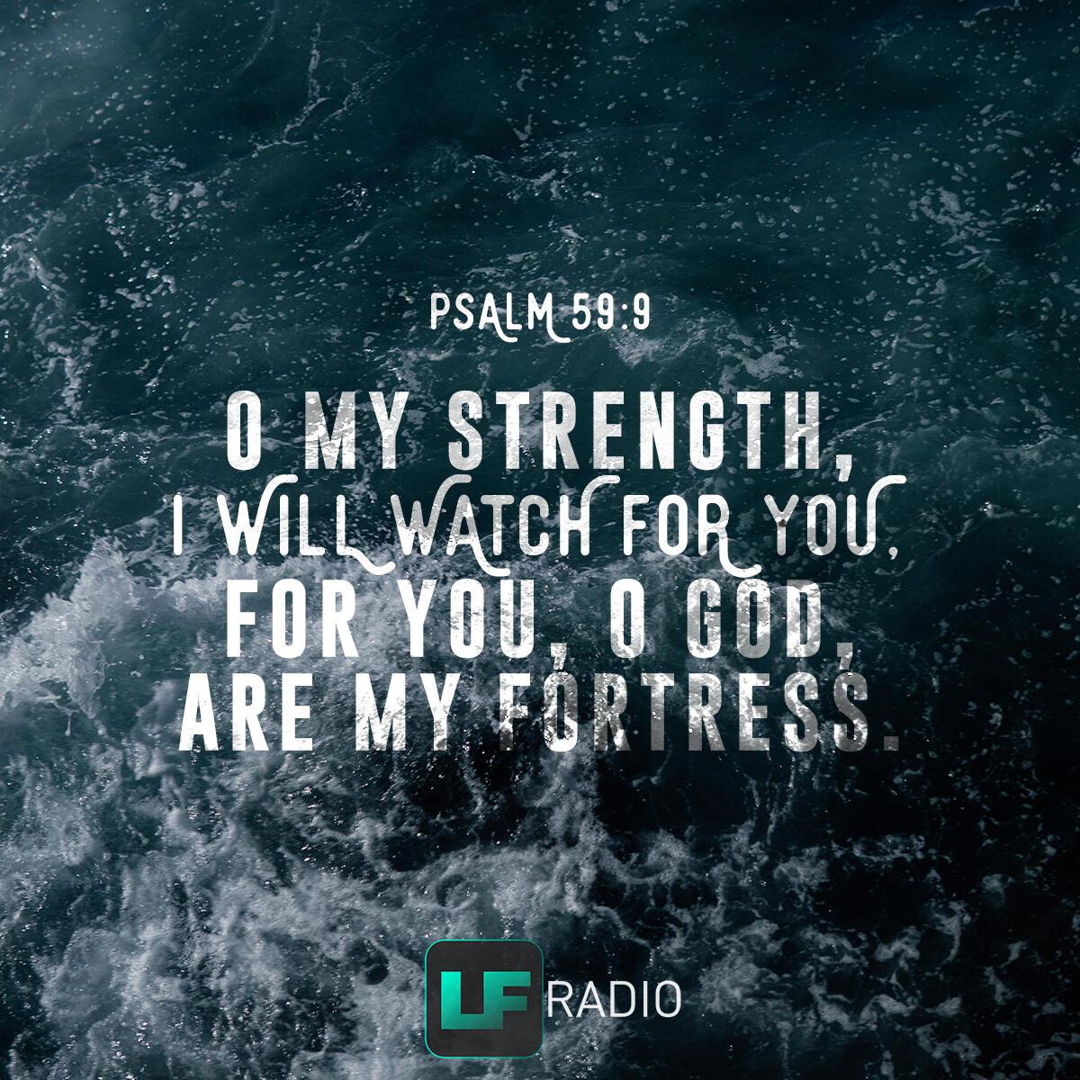 Psalm 59:9 - Verse of the Day