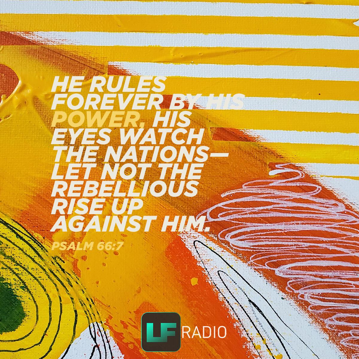 Psalm 66:7 - Verse of the Day