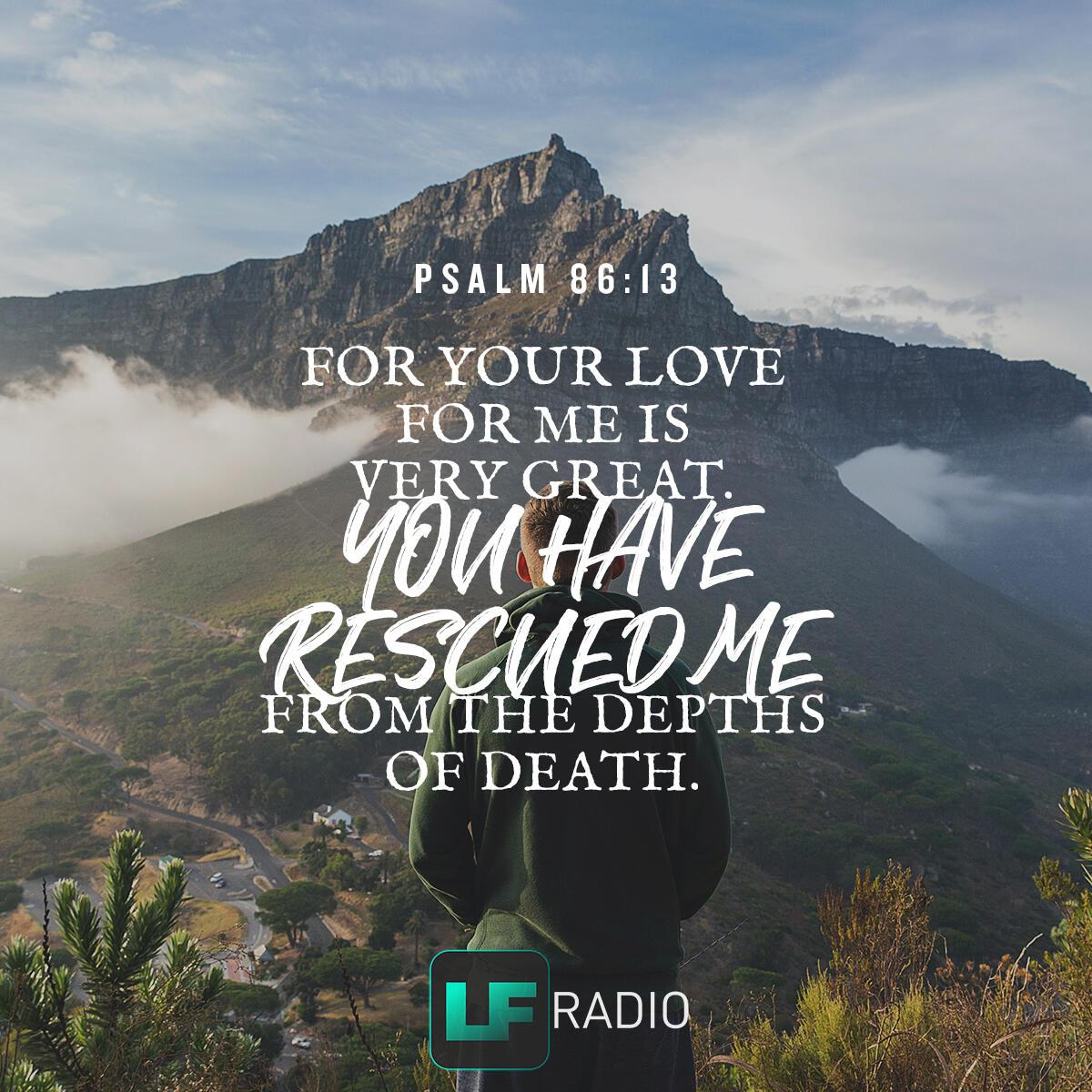 Psalm 86:13 - Verse of the Day
