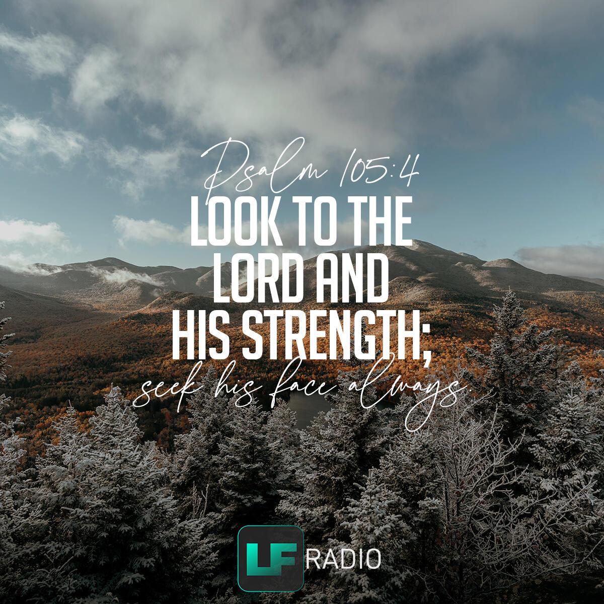 Psalm 105:4 - Verse of the Day