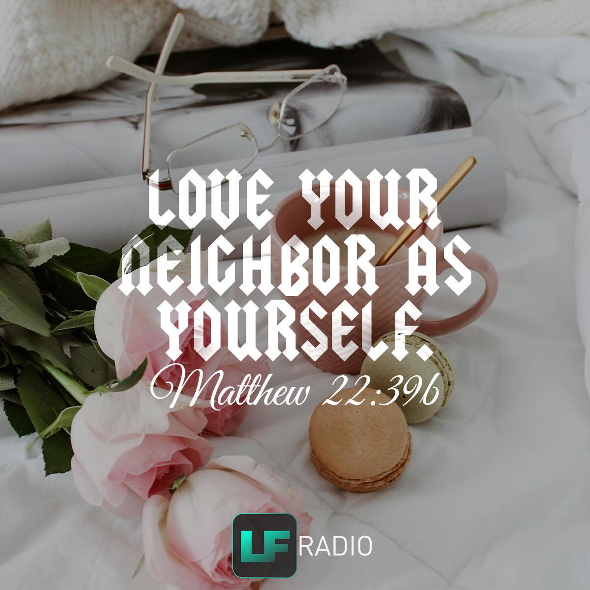 Matthew 22:39b - Verse of the Day