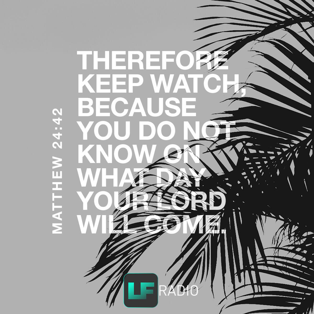 Matthew 24:42 - Verse of the Day