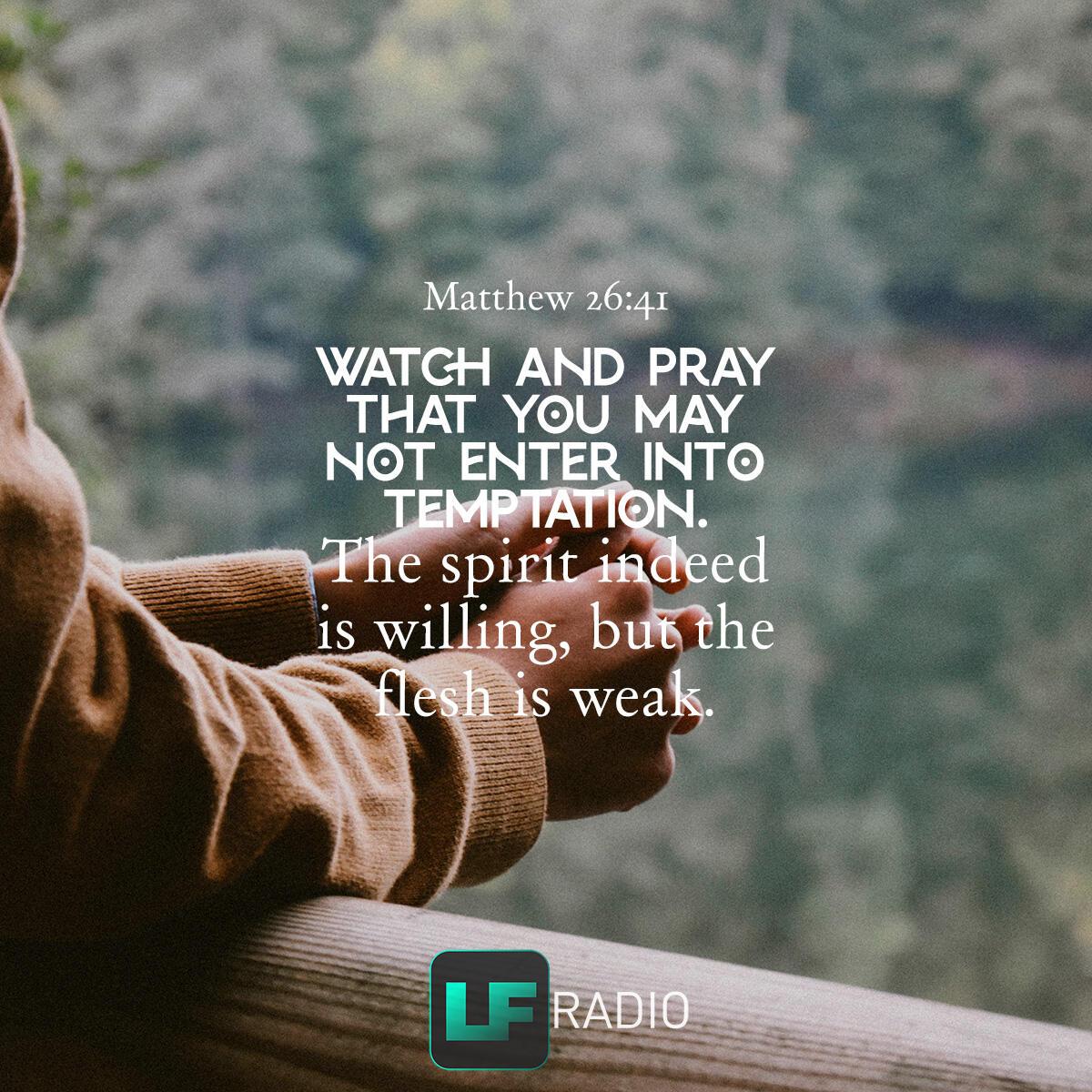 Matthew 26:41 - Verse of the Day