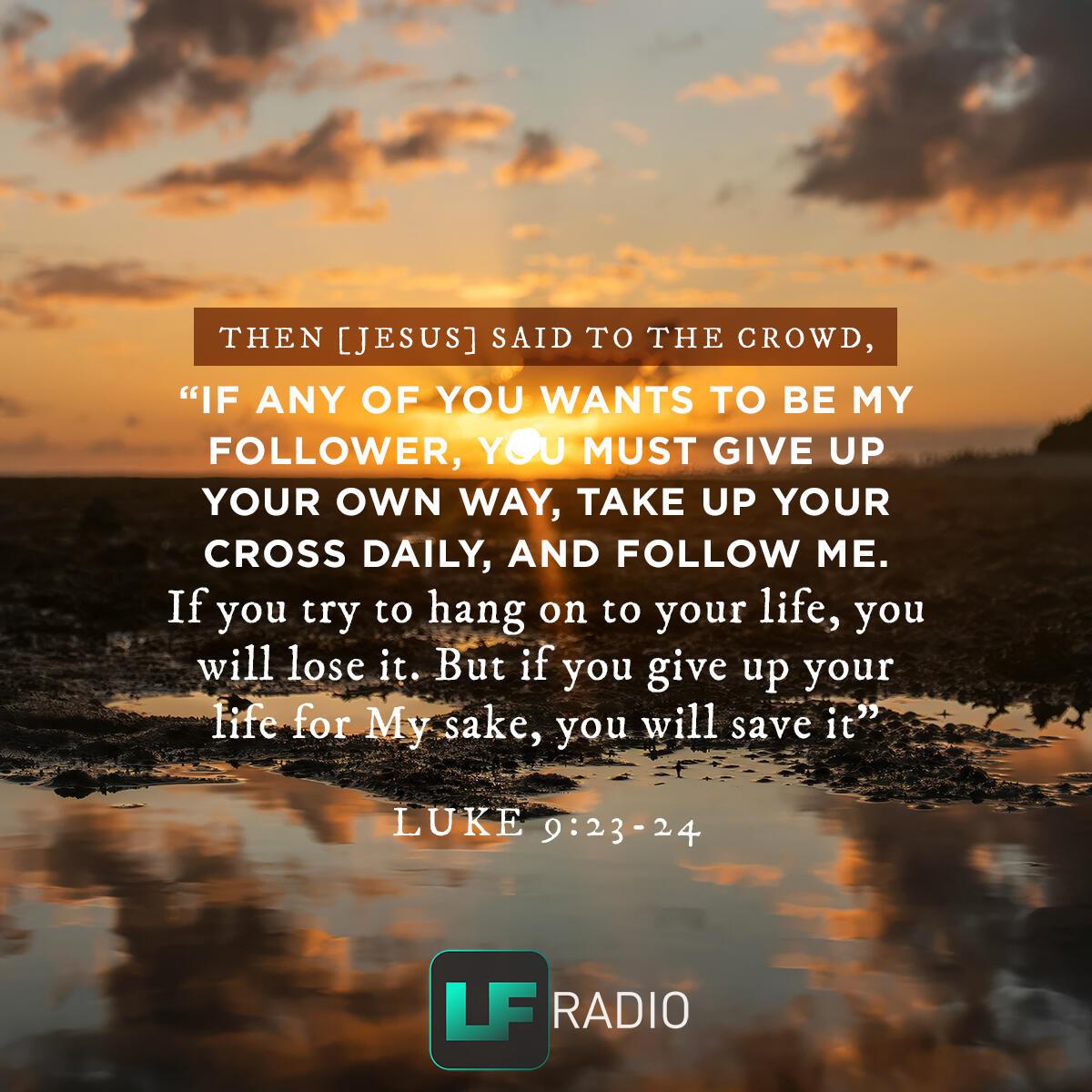 Luke 9:23-24 - Verse of the Day