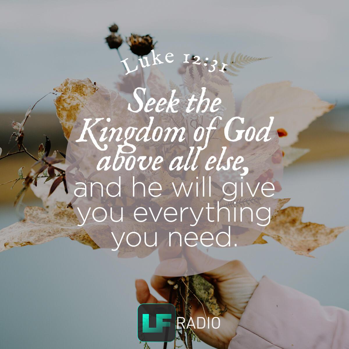 Luke 12:31 - Verse of the Day